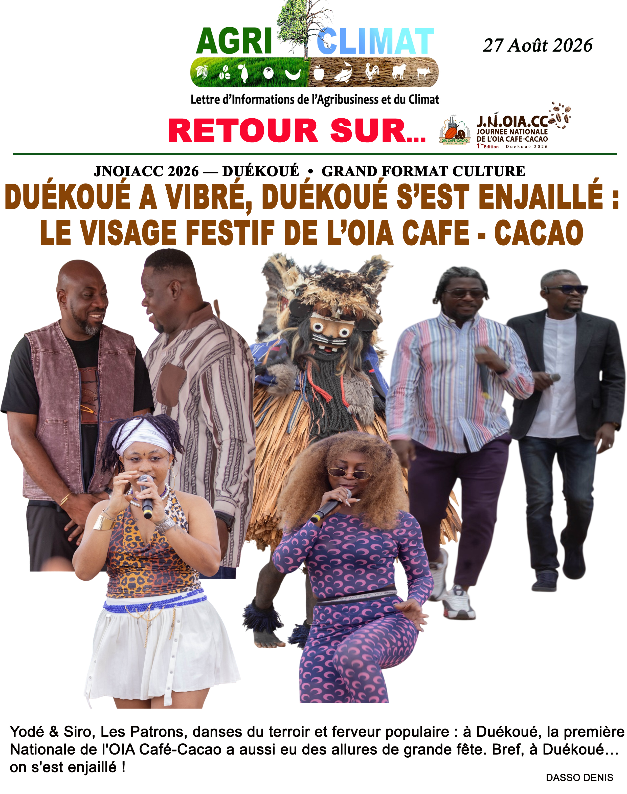 🎉 JNOIACC 2026 — DUÉKOUÉ GRAND FORMAT CULTURE Duékoué a vibré, Duékoué s'est enjaillé ✊🏾 Le visage festif de l'OIA Café-Cacao ! ☕🍫